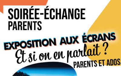ÉCHANGE : EXPOSITION AUX ÉCRANS