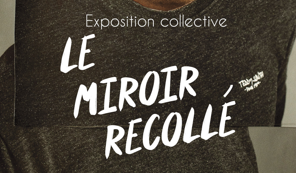 LE MIROIR RECOLLÉ