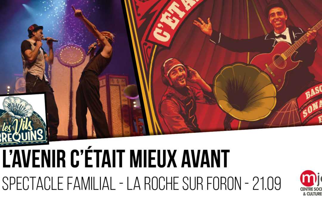 SPECTACLE FAMILLE : L’AVENIR C’ÉTAIT MIEUX AVANT