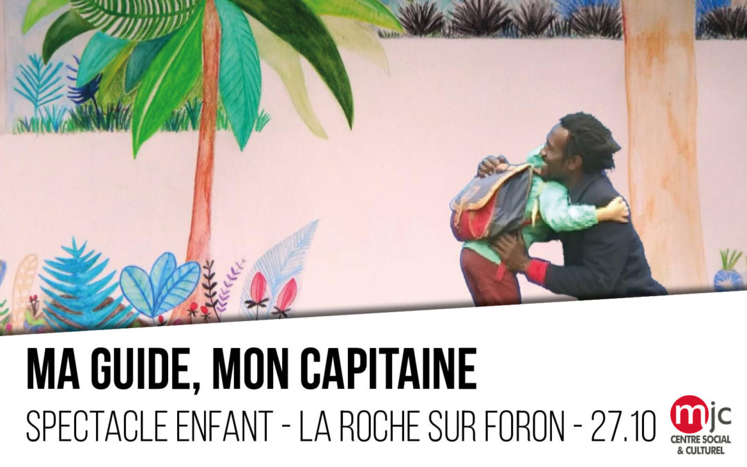 MA GUIDE, MON CAPITAINE