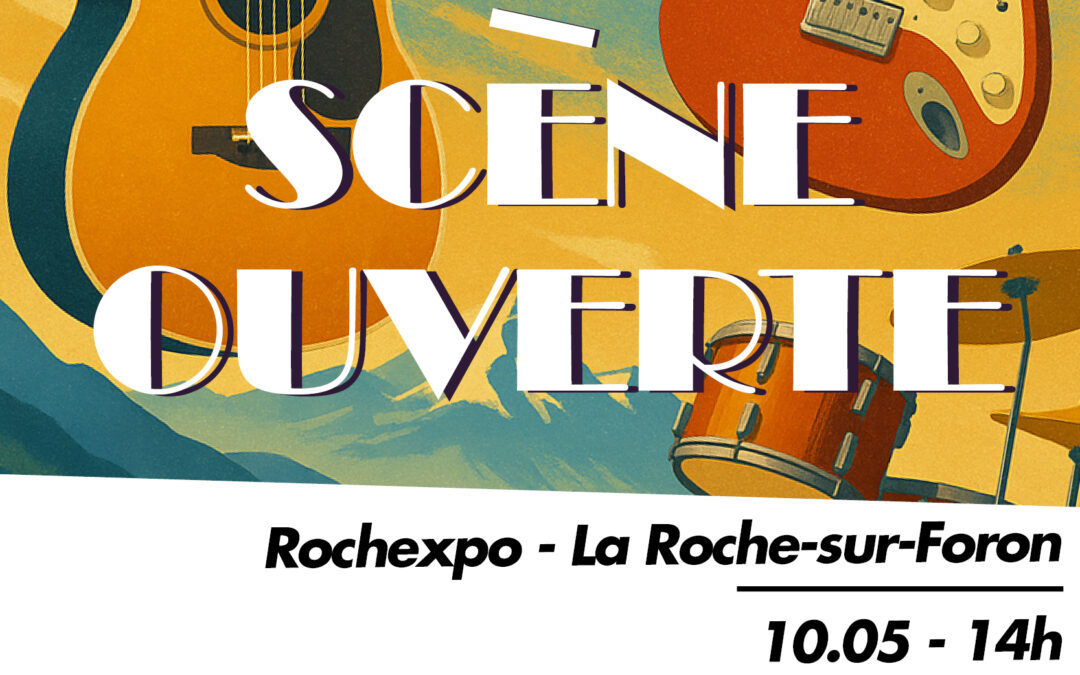 SCÈNE OUVERTE – ROCHEXPO