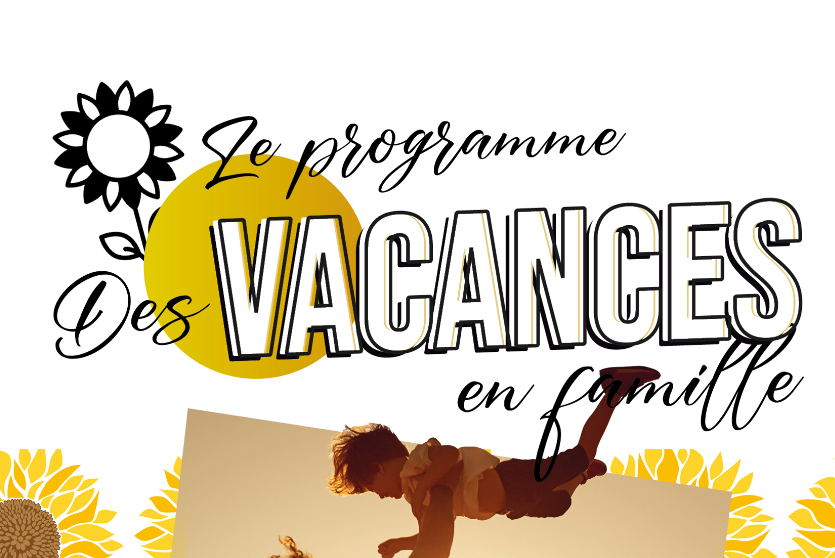 LES VACANCES EN FAMILLE
