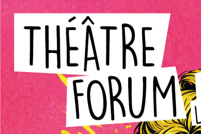 THÉÂTRE FORUM