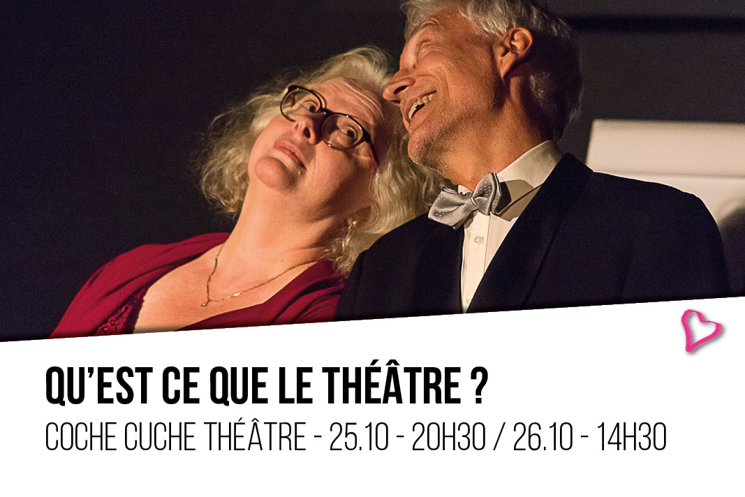 QU’EST CE QUE LE THÉÂTRE ?