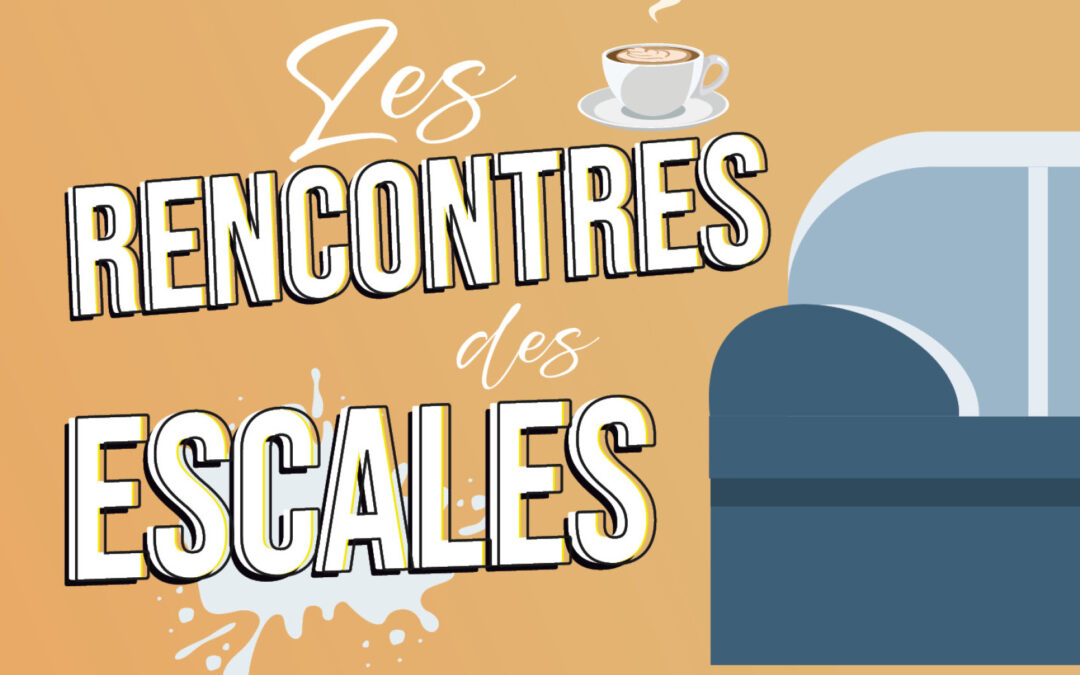 LES RENCONTRES DES ESCALES