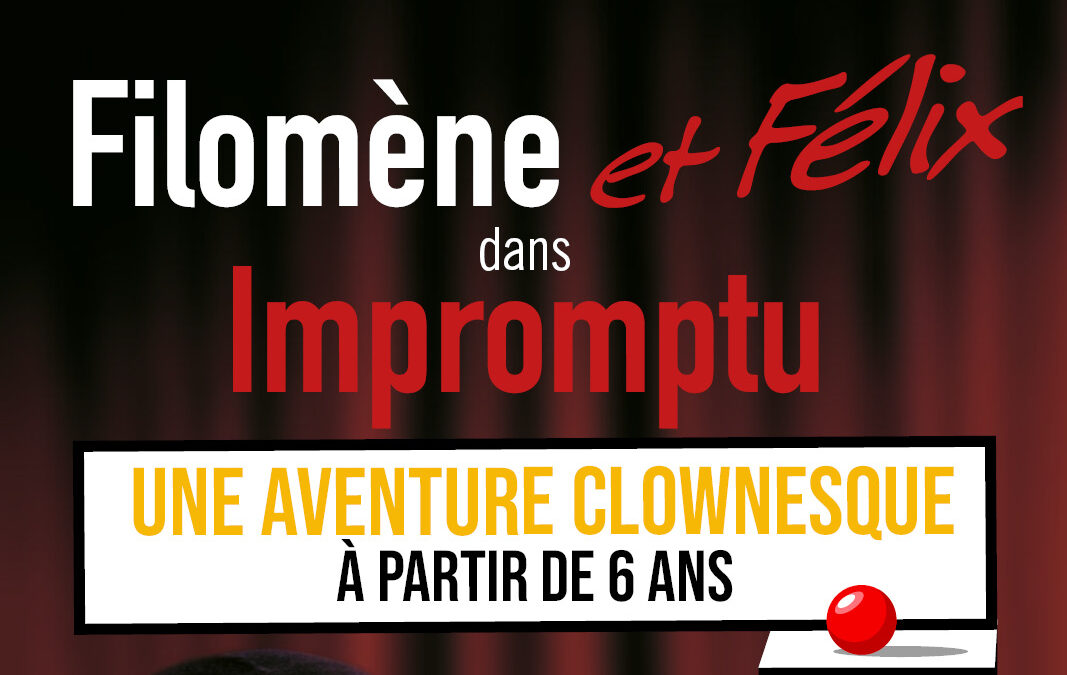 SPECTACLE : FILOMÈNE ET FÉLIX DANS « IMPROMPTU »