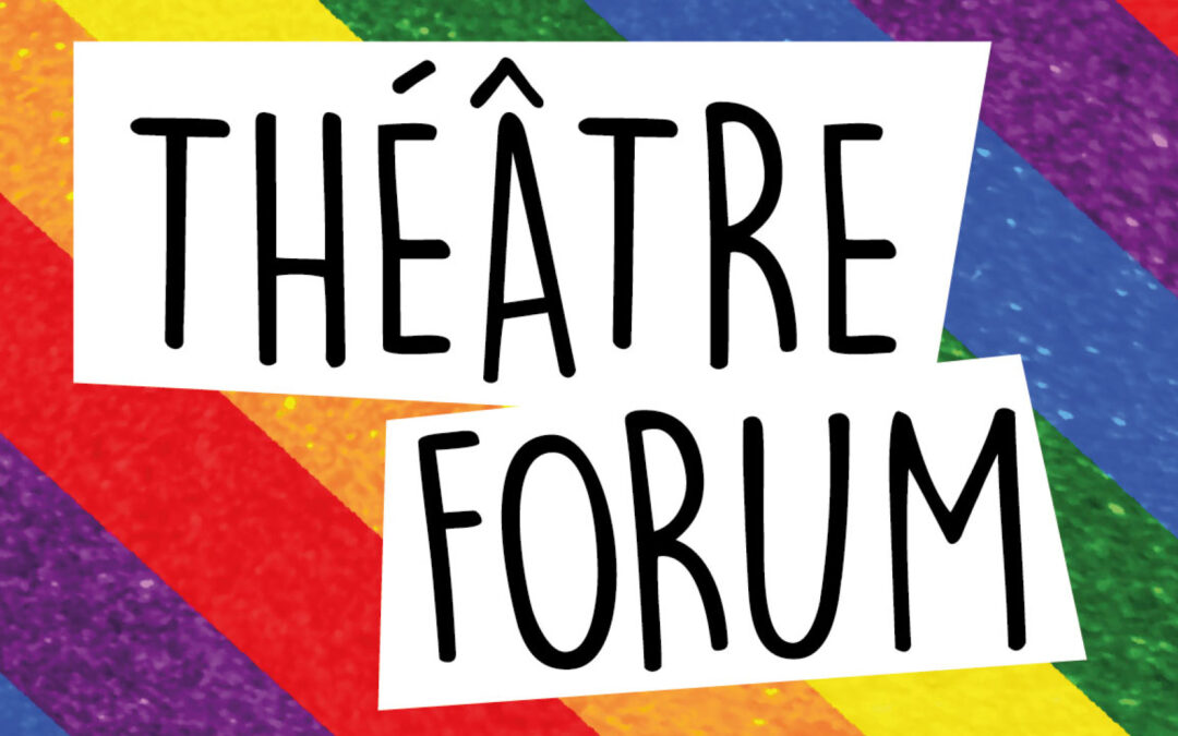 THÉÂTRE FORUM