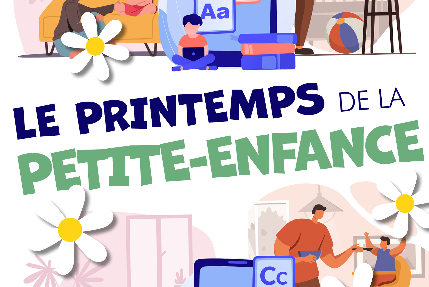 LE PRINTEMPS DE LA PETITE ENFANCE
