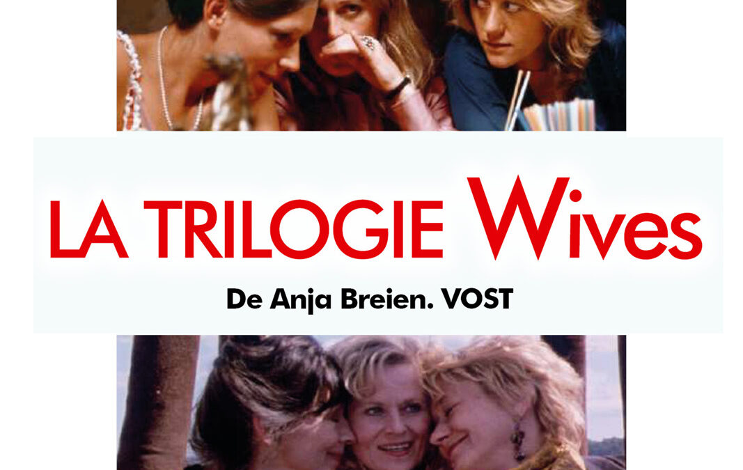 LA TRILOGIE WIVES
