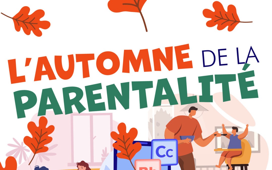 L&rsquo;AUTOMNE DE LA PARENTALITÉ