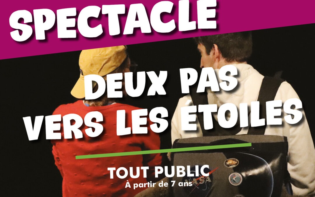 SPECTACLE : DEUX PAS VERS LES ÉTOILES